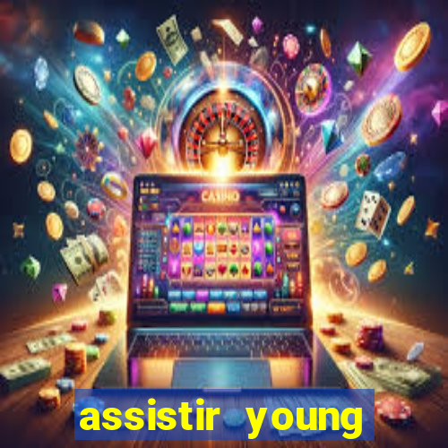 assistir young hearts online